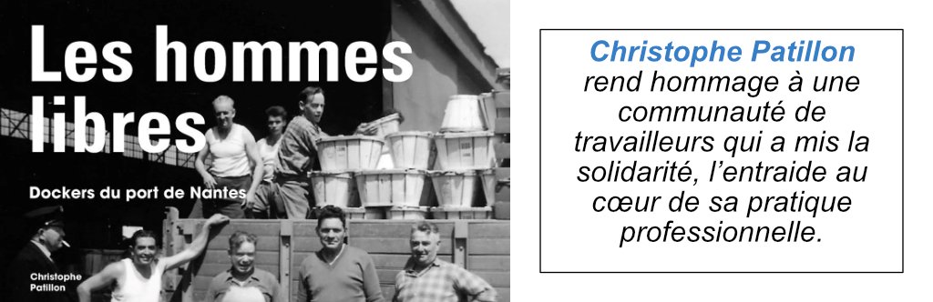 Lire la suite à propos de l’article Les hommes libres. Dockers du port de Nantes
